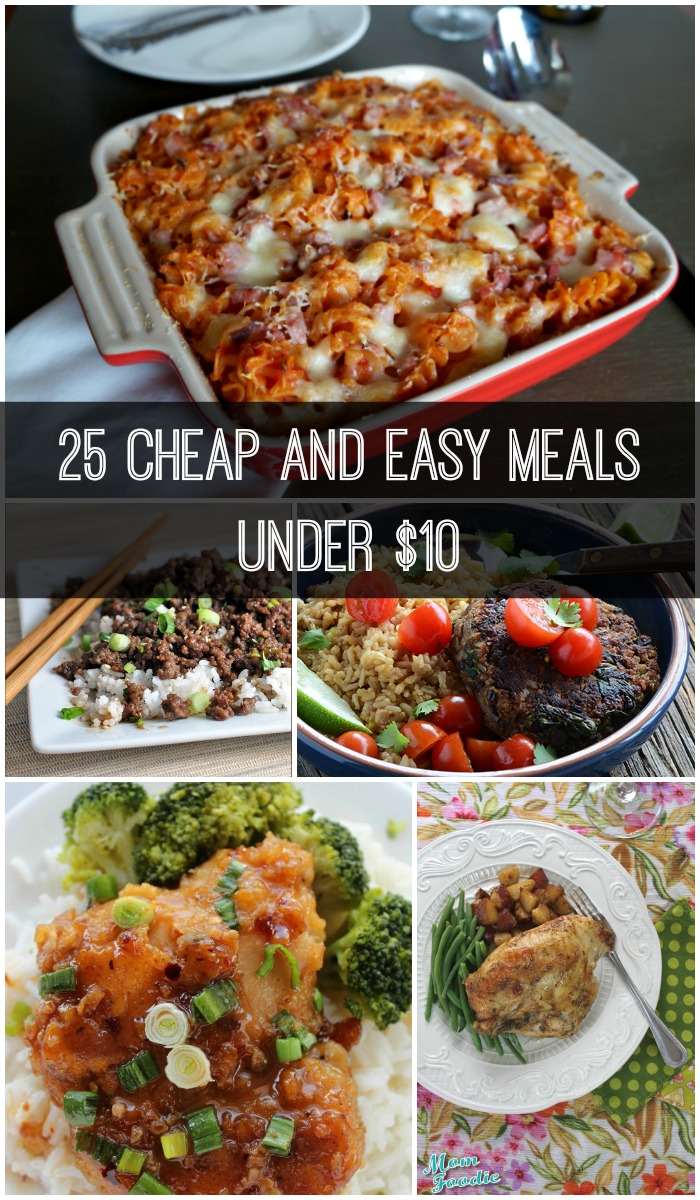 25 Cheap and Easy Meals under 10