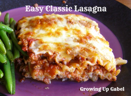 Easy Classic Lasagna ~ Growing Up Gabel