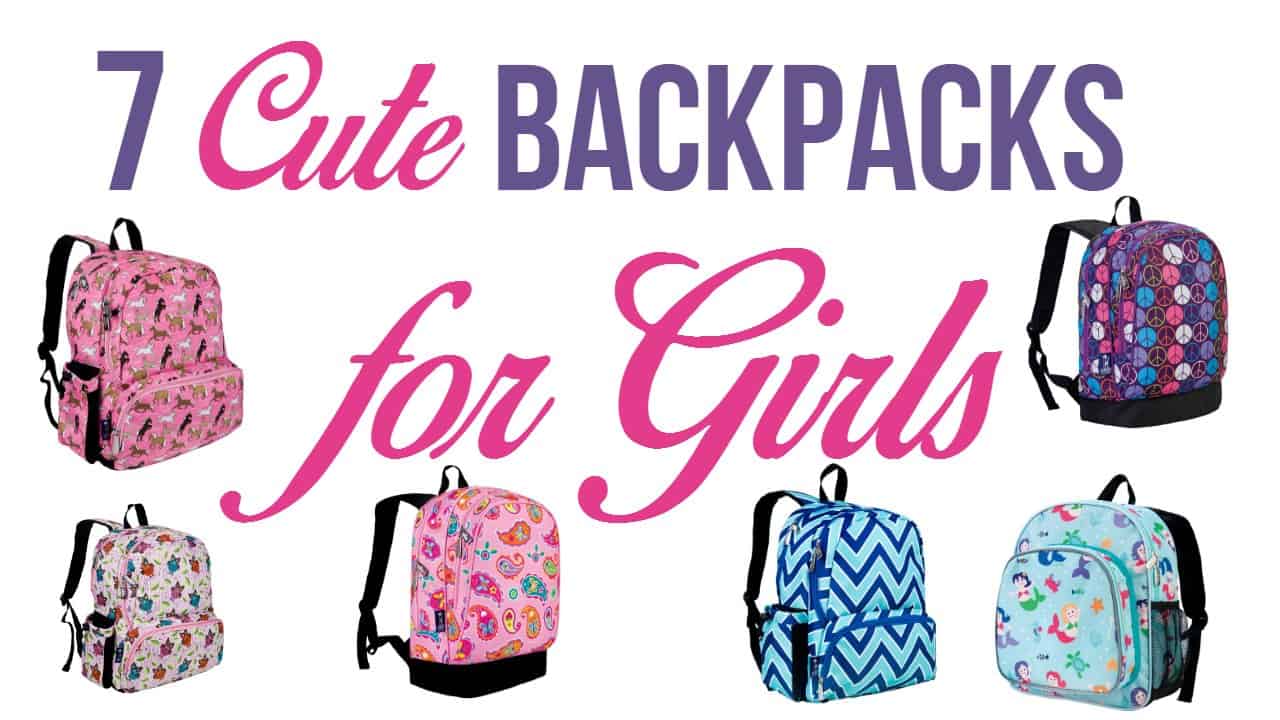 7 Cute Backpacks for Girls